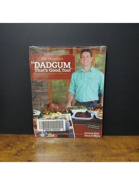 DADGUM, That's Good, Too! : Smoking, Frying and Grilling with Family and Friends